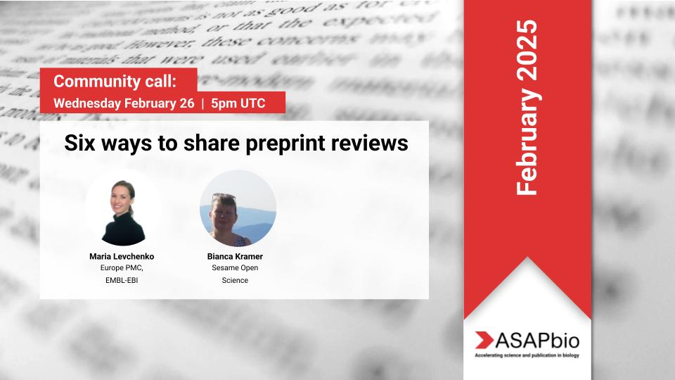 ASAPbio February Community Call: Six ways to share preprint reviews