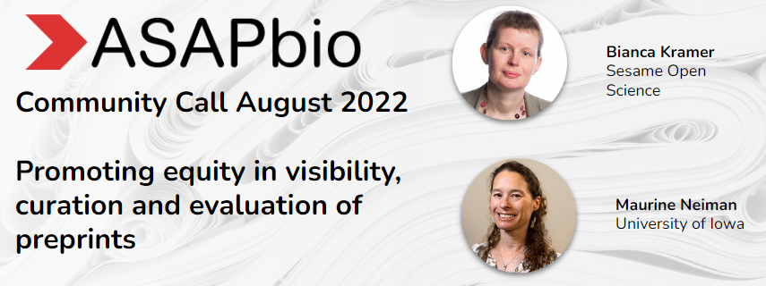 How to promote equity in the visibility, curation and evaluation of preprints? – Key takeaways from the ASAPbio Community Call