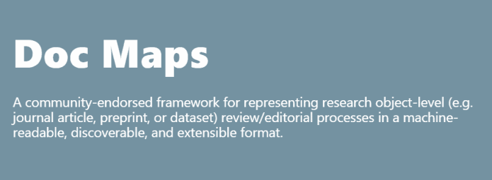 A blue background features white text: Doc Maps in large font. Below, smaller text reads: A community-endorsed framework for representing research object-level (e.g. journal article, preprint, or dataset) review/editorial processes in a machine-readable, discoverable, and extensible format.