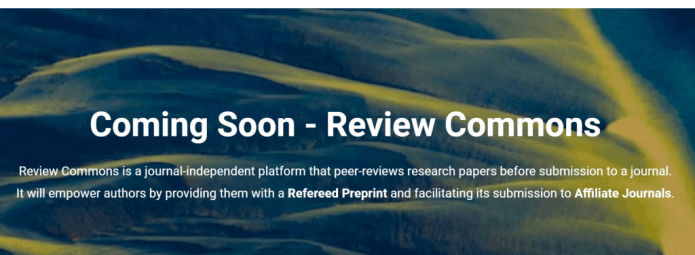 A webpage with the title Coming Soon - Review Commons on a blue and yellow abstract background. Logos for EMBO and ASAPbio are at the top. Text describes the platform as providing peer reviews before journal submission.