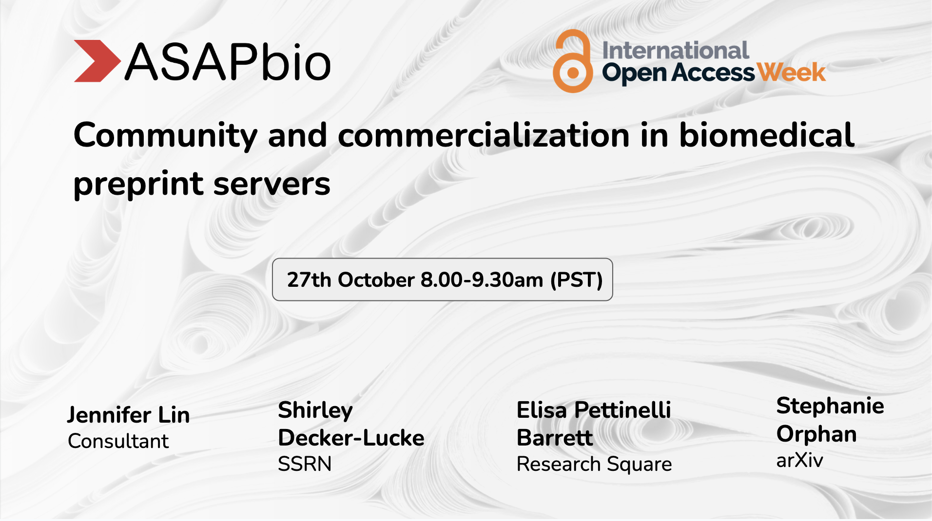 Promotional image for a webinar titled Community and commercialization in biomedical preprint servers, scheduled for 27th October, 8:00-9:30 am (PST), featuring speakers Jennifer Lin, Shirley Decker-Lucke, Elisa Pettinelli Barrett, and Stephanie Orphan.